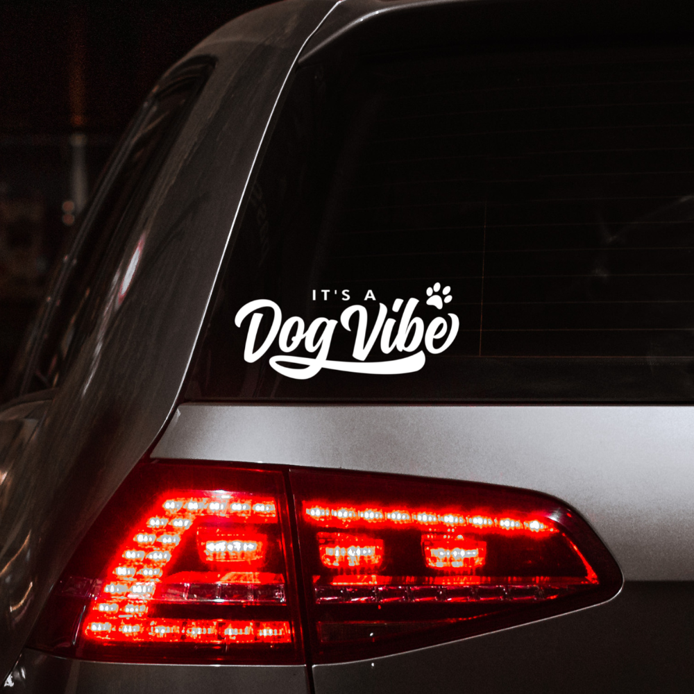It's a dog vibe car decal - white
