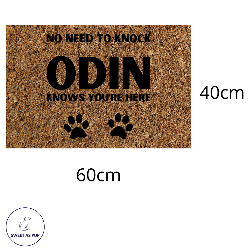 Personalised doormat - No need to knock, the dog knows you're here