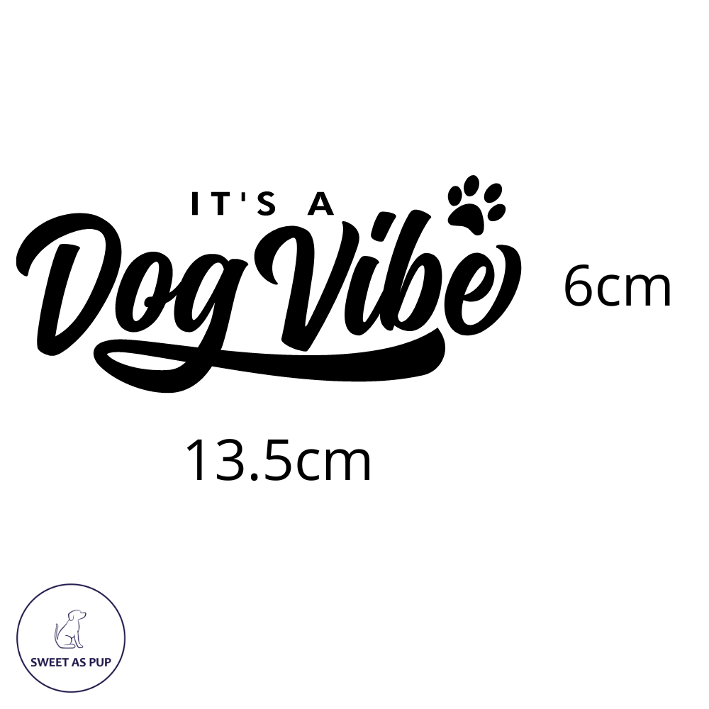 It's a dog vibe decal - Sizing