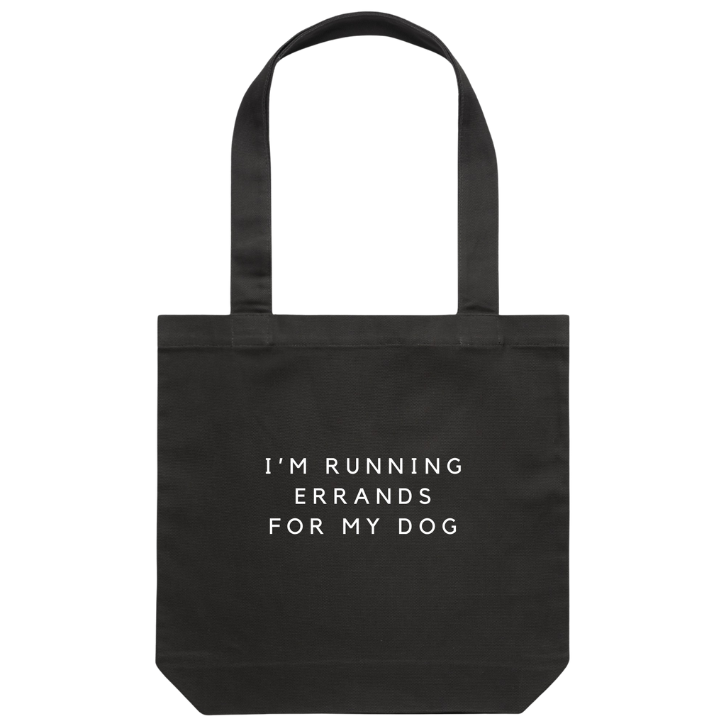 I'm running errands for my dog tote bag