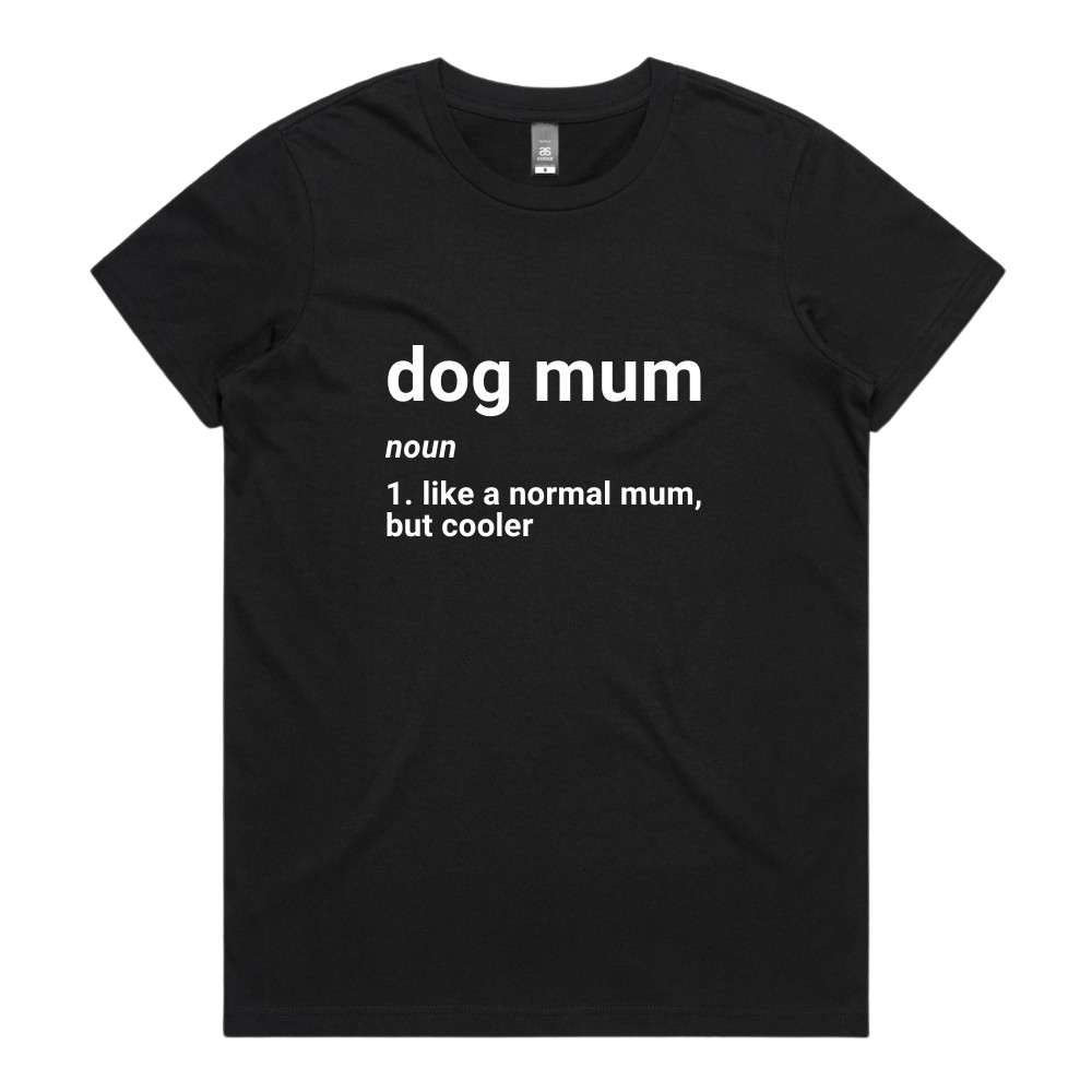 Definition of a dog mum women's t-shirt