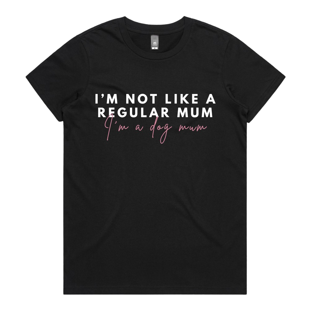 Women's t-shirt - I'm not a regular mum...