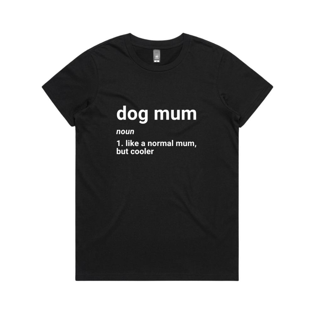 Definition of a dog mum women's t-shirt