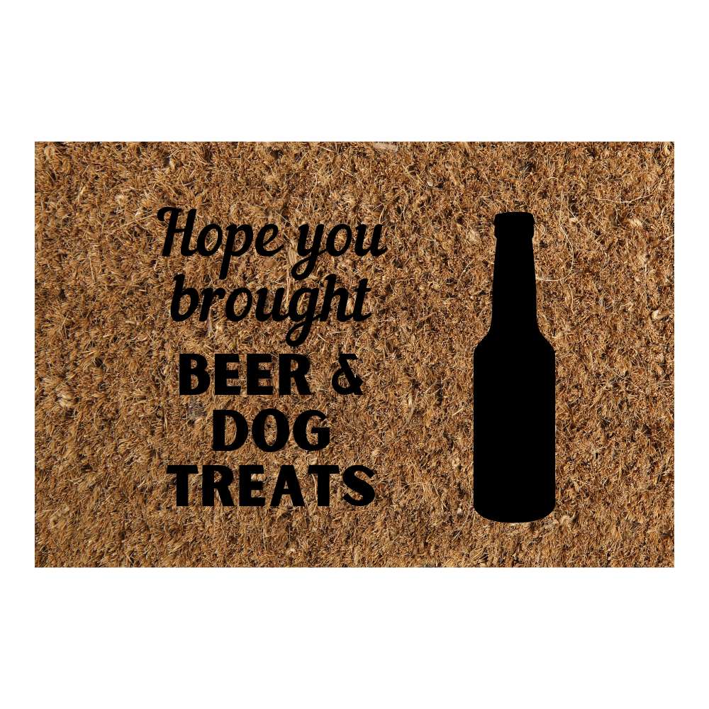 Doormat - Hope you brought beer & dog treats