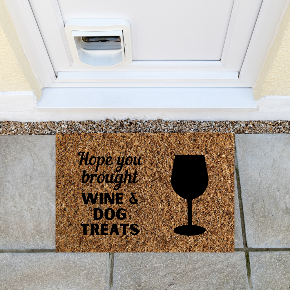 Doormat - Hope you brought wine & dog treats