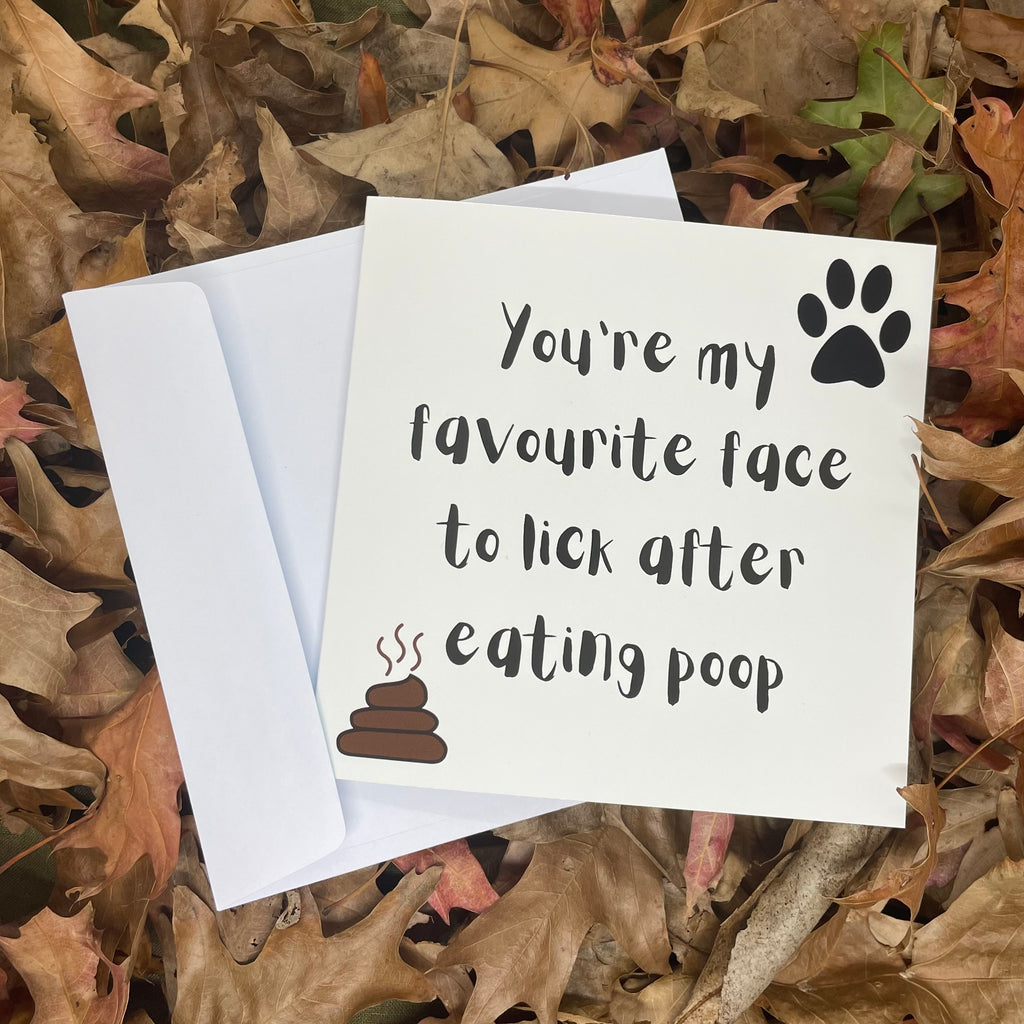 You're my favourite greeting card - Sweet As Pup